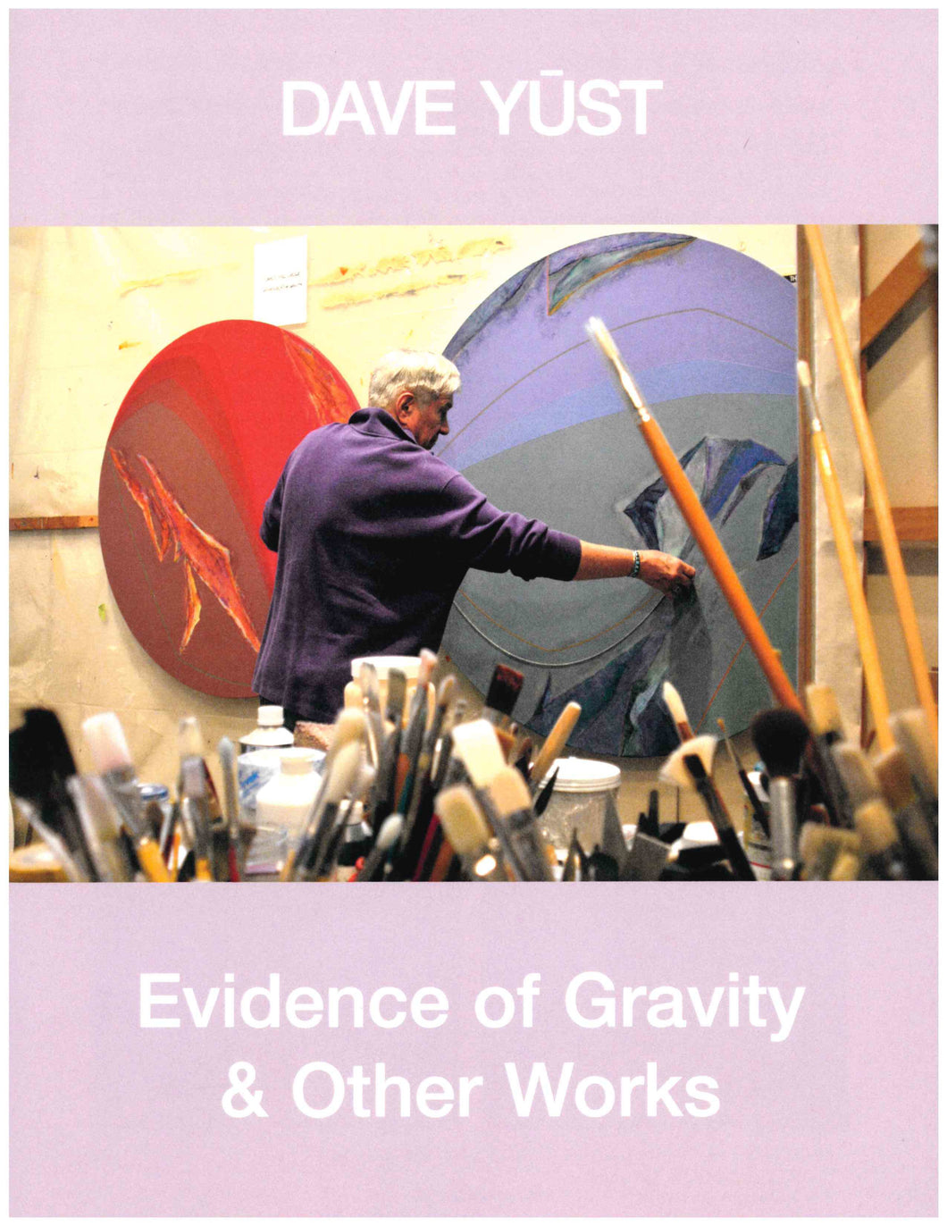 Dave Yūst: Evidence of Gravity and Other Works